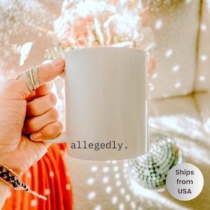Allegedly Mug, Lawyer Mug, Paralegal Mug, Funny Lawyer Gift, Funny Attorney Gift, Attorney Mug, Law School Graduation, Law Student