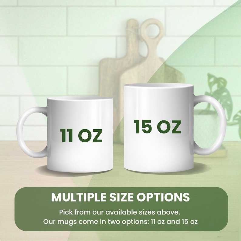 Puede incluir: Dos tazas de cer&aacute;mica blanca, una con la etiqueta "11 OZ" y la otra "15 OZ". Las tazas se muestran sobre un fondo verde claro con el texto "MULTIPLE SIZE OPTIONS" y "Pick from our available sizes above. Our mugs come in two options: 11 oz and 15 oz."