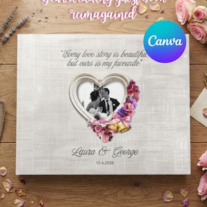 May include: A rectangular wedding guest book with a textured white cover. It features the text "Every love story is beautiful, but ours is my favourite", "Laura & George", and "12.4.2028". A heart-shaped frame displays a black and white photo of a couple.