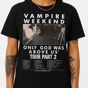 Vampire Weekend Tour Shirt | Only God Was Above Us Part 2 Tee | Indie Rock Fan Art Concert T-Shirt