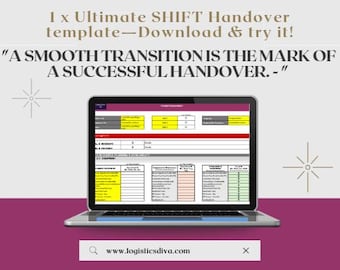 May include: A laptop displaying a spreadsheet with the text "1 x Ultimate SHIFT Handover template - Download & try it!" and "A SMOOTH TRANSITION IS THE MARK OF A SUCCESSFUL HANDOVER." The website www.logisticsdiva.com is also visible.