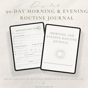 May include: Digital 90-day Morning & Evening Routine Journal. The journal has a white cover with the text "Morning and Evening Routine Journal" and a sun and moon design. The journal includes guided morning and night check-ins.