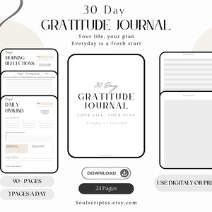 May include: A digital 30-day gratitude journal with a minimalist design. The journal includes pages for daily reflections and unwinding, with the text "30 Day Gratitude Journal" and "Your life, your plan. Everyday is a fresh start."
