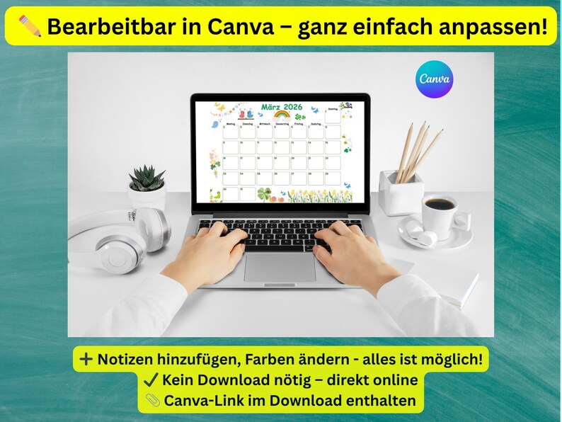 May include: A laptop displaying a March 2026 calendar with colorful illustrations is open on a white desk. The text "Bearbeitbar in Canva" is at the top. A cup of coffee, pencils, and headphones are also on the desk.
