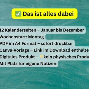 May include: A digital product advertisement on a teal background. The text in a yellow box reads "Das ist alles dabei". The image lists features: 12 calendar pages, Monday start, A4 PDF, Canva template, digital product, and space for notes.