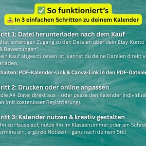 May include: A teal graphic with text in German, detailing a 3-step guide to using a calendar. The steps include downloading the file, printing or customizing it online, and using the calendar creatively.
