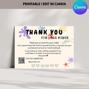 Puede incluir: Una tarjeta de agradecimiento imprimible con el texto "THANK YOU FOR YOUR ORDER" en una fuente lúdica. La tarjeta presenta salpicaduras de pintura coloridas y un logotipo de Canva. La tarjeta también incluye un código QR e información de redes sociales.