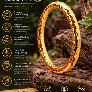 May include: A gold-coloured brass bangle with a hammered texture. The image includes text: Brass Hammered Bangle, Promotes Positive Energy, Supports Overall Wellness, Natural Healing Properties, Durable & Long Lasting, Hand Hammered Unique Design, Stylish & Versatile, A Touch of Tradition for a Healthier Tomorrow, Eco Friendly, Handcrafted, Timeless Design, Tradition Meets Modern Style.