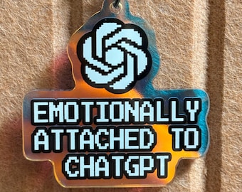 Emotivamente legato al mio portachiavi AI · Ciondolo in acrilico con meme di chatbot divertente · Pixel art olografica · Regalo per amanti della tecnologia