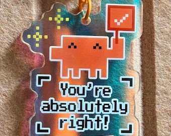 Portachiavi "Hai assolutamente ragione" · Divertente ciondolo in acrilico con meme sull'IA · Granchio in pixel art · Olografico · Regalo per programmatori e sviluppatori