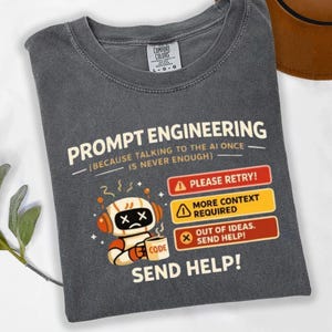 Funny Prompt Engineering Shirt, AI Programmer Tee, Tech Developer Humor Tshirt, Coder Gift