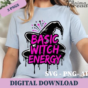 Basic Witch Energy PNG SVG Funny Halloween Witch Quote Cute Spooky Design Witchy Aesthetic Moon Stars Cricut ( Digital Download )