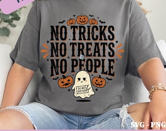 Introvert Halloween PNG SVG : No Tricks No Treats No People Funny Ghost Quote png Spooky Antisocial Quote Humor Cut File (Digital Download)