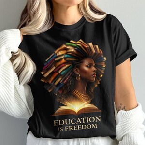 Education is freedom t-shirt, Afrocentric book lover tee, Empowerment graphic design top, Gift for reader, Inspirational shirt
