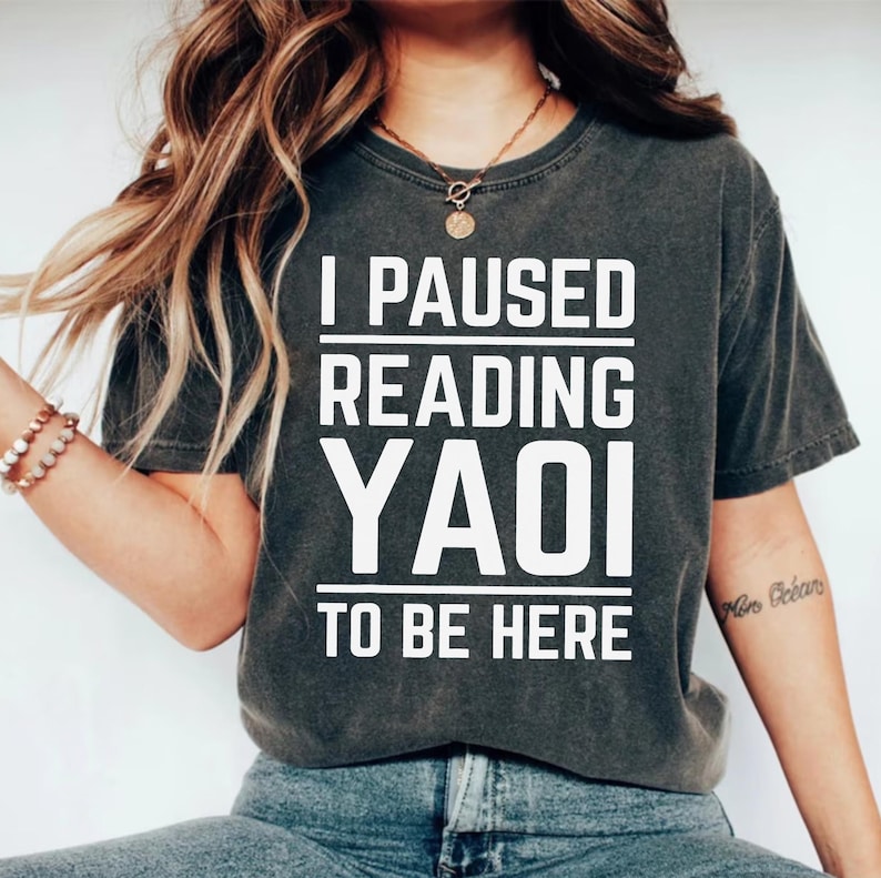 I Paused Reading Yaoi T-Shirt | Funny Fujoshi Yaoi Manga BL Shirt | Manga Lover Shirt image 6