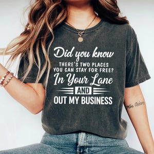 Stay In Your Lane Out My Business Funny Quote T-Shirt