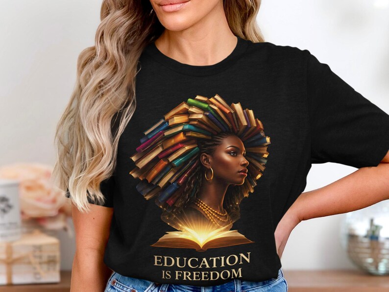 African American Woman Education is Freedom T-Shirt, Inspirational Book Lover Shirt, Black Women Empowerment Tee, Gift for Teachers