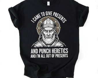 Funny Saint Nicholas T-Shirt, Punch Heretics Gift, Funny Christmas Shirt, Religious Humor Hoodie, Funny Sweatshirt