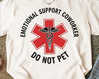 Emotional Support Coworker Do Not Pet Shirt, Funny Work EMT Medic Design, Workplace Humor Gift Idea for Men Women