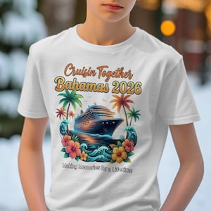 May include: White t-shirt featuring a cruise ship graphic with palm trees and flowers. The text says "Cruisin Together Bahamas 2026" and "Making Memories for a Lifetime."