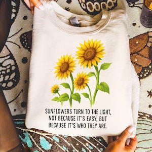 Inspirational Sunflowers Turn To The Light Shirt Positive Quote Graphic Tee Nature Lover Gift For Women And Men Casual Wear