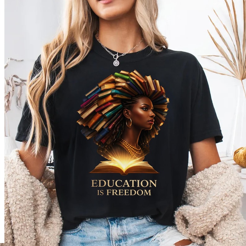 Education is Freedom graphic tee, Inspirational African American woman t-shirt, Empowerment shirt gift, Book lover apparel