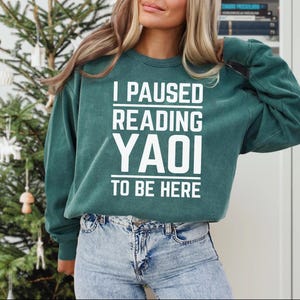 I Paused Reading Yaoi T-Shirt | Funny Fujoshi Yaoi Manga BL Shirt | Manga Lover Shirt image 3
