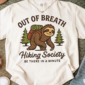Funny Sloth Hiking Shirt, Out of Breath Hiking Society Tee, Lazy Hiker Camping Shirt, Nature Lover Gift, Cute Slow Hike Outdoors Tee