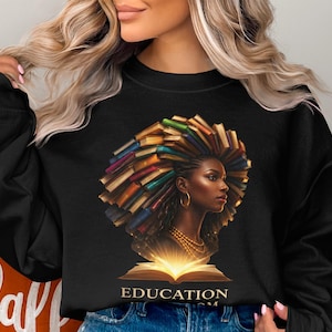 Empowering Education Afro Lady Book Head Sweatshirt, Black Women Intellectual Graphic Pullover, Inspirational Teacher Gift