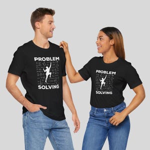 Unisex Math Problem Solving T-Shirt | Funny Geek Nerd Climbing Shirt | Physics Algebra Science Tee | Gift for Students & Teachers