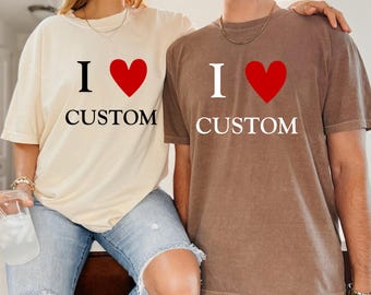 I Love Custom sweatshirt, I Heart Valentine's Day  Personalized Gift Shirt For Him and her