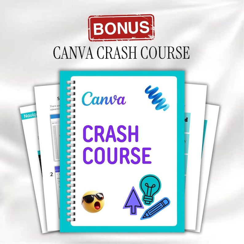 May include: A spiral-bound notebook with the title "Canva Crash Course" in purple and teal. The cover features a blue swirl, a lightbulb, a pencil, and a directional arrow. The word "BONUS" is in a red rectangle above the title.