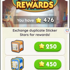 May include: A mobile game interface with the text "STICKERS for REWARDS". The image shows a user's star count of 476, and options to exchange stars for rewards. Three boxes are displayed, each with a different star requirement: 250, 450, and 700.