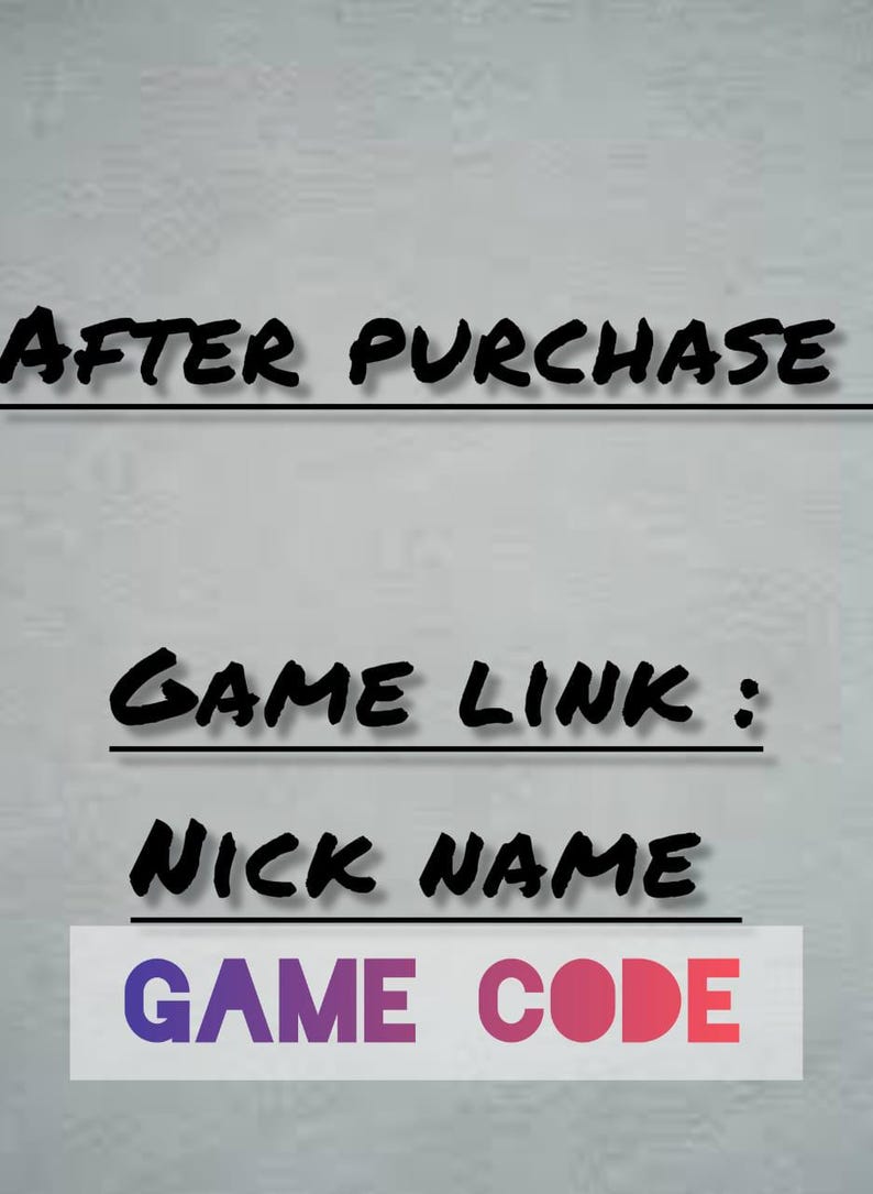 May include: Image with text: "AFTER PURCHASE", "GAME LINK :", "NICK NAME", and "GAME CODE" in a gradient of purple to red. The text is in a bold, handwritten style on a gray background.