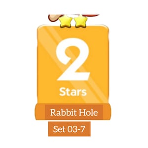 May include: A rectangular orange digital badge featuring a large white number 2, two yellow stars at the top, and the text "Stars" below the number. A brown rectangular bar displays the white text "Rabbit Hole" above "Set 03-7" in white.