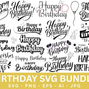 May include: A collection of black and white "Happy Birthday" designs in various fonts and styles. Includes a balloon, stars, and a party hat. The text "BIRTHDAY SVG BUNDLE" is at the bottom.