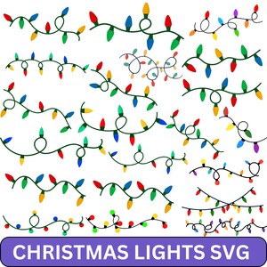 May include: A collection of colorful Christmas light strands in various designs. The lights are red, green, yellow, and blue. The text "CHRISTMAS LIGHTS SVG" is at the bottom.