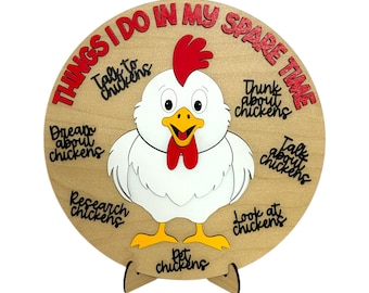 Chicken Sign - Funny Chicken Quotes Sign - Round Sign - Tabletop Sign - Countertop Sign - Shelf Sitter -  Sign with Stand