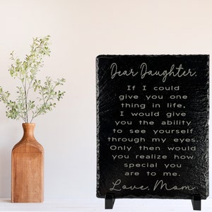 Engraved Slate Sign (7&quot; x 9&quot;) - Dear Daughter