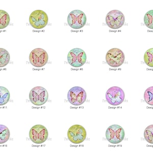 May include: A collection of twenty round butterfly designs, each with a unique color scheme and butterfly illustration. The designs include various colors such as pink, blue, green, and purple, with the text "Design #" followed by a number.