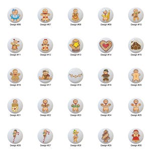 May include: Thirty-one different designs for ceramic Christmas ornaments. Each ornament is round and features a different gingerbread-themed design. The designs include gingerbread people, candy canes, and a gingerbread house.