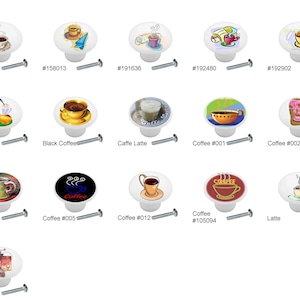 May include: Assortment of ceramic cabinet knobs with coffee cup designs. The knobs are white with a variety of coffee-themed images, including a cup of coffee, a latte, a cappuccino, and a coffee bean.