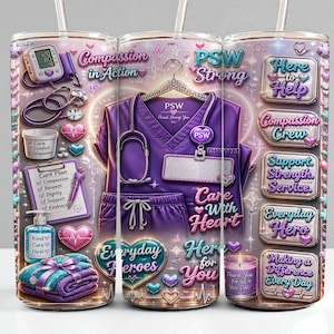 May include: A purple tumbler with medical-themed illustrations. The design includes a stethoscope, scrubs, and text that reads "PSW Strong," "Care with Heart," and "Everyday Heroes." Other elements include hearts and a care plan.