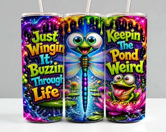 Dragonfly Tumbler Wrap PNG, Just Wingin It Sublimation Design, 20oz Skinny Tumbler Digital Download Frog illustration