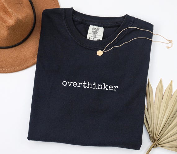 Overthinker Shirt – Minimalist Anxiety Humor Tee, Comfort Colors Graphic