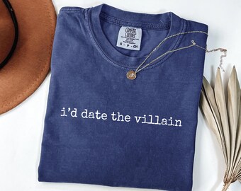 Dark Romance Shirt - Villain Lover Tee - Id Date The Villain - Comfort Colors Shirt