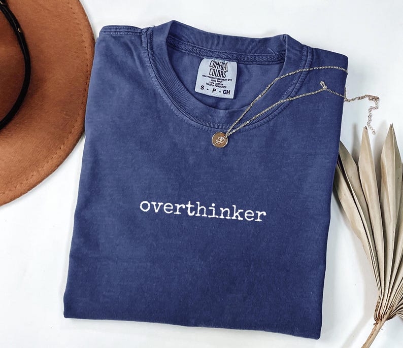 Overthinker T Shirt - Minimalist Graphic Tee - Introvert Humor Shirt - Unisex Comfort Colors T Shirt - Everyday Casual Gift image 4