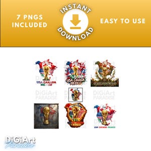 May include: A digital art collection featuring soccer-themed designs. The designs include the World Cup trophy, flags, and maps of the USA, Canada, and Mexico. Text includes "7 PNGS INCLUDED", "INSTANT DOWNLOAD", and "EASY TO USE".