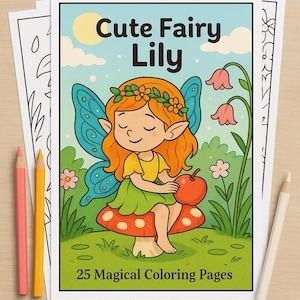 Printable Fairy Coloring Pages for Kids | &quot;Cute Fairy Lily&quot; | 32 Adorable Fairy Scenes | A4, Digital Download, Instant PDF & PNG