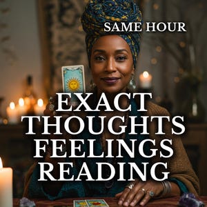 Exact Thoughts Feelings Tarot Reading, Psychic Energy Insight, Accurate Tarot, Energy Reading, Spiritual Insight, Clarity, Fast Delivery